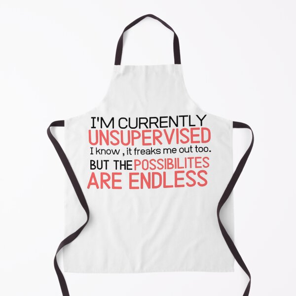 Item preview, I'm currently unsupervised humor sarcastic funny shirt designed and sold by Castore design.