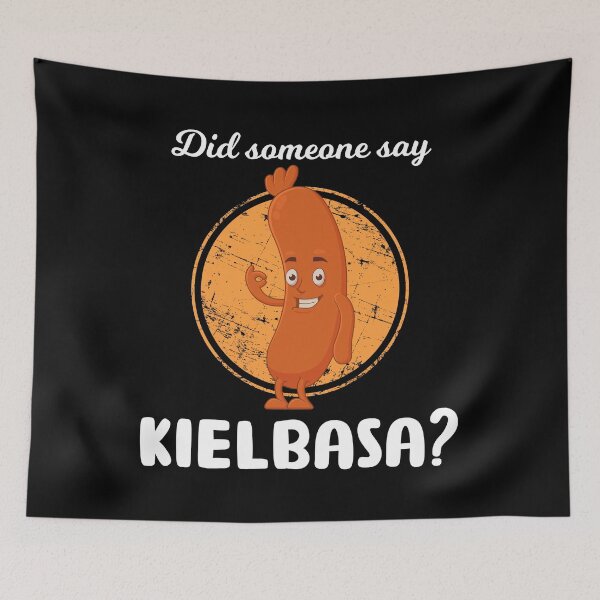 Item preview, Funny Polish Pride Did Someone Say Kielbasa graphic designed and sold by jakehughes2015.