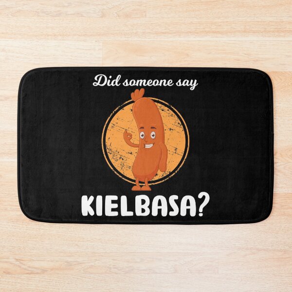 Item preview, Funny Polish Pride Did Someone Say Kielbasa graphic designed and sold by jakehughes2015.