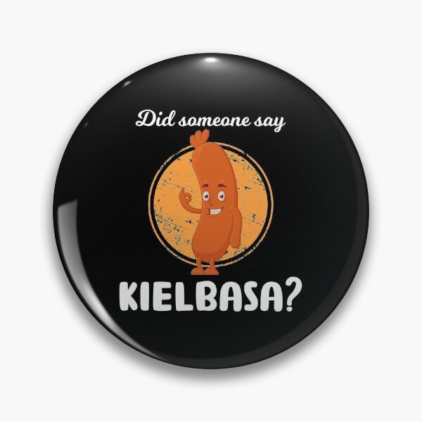 Item preview, Funny Polish Pride Did Someone Say Kielbasa graphic designed and sold by jakehughes2015.