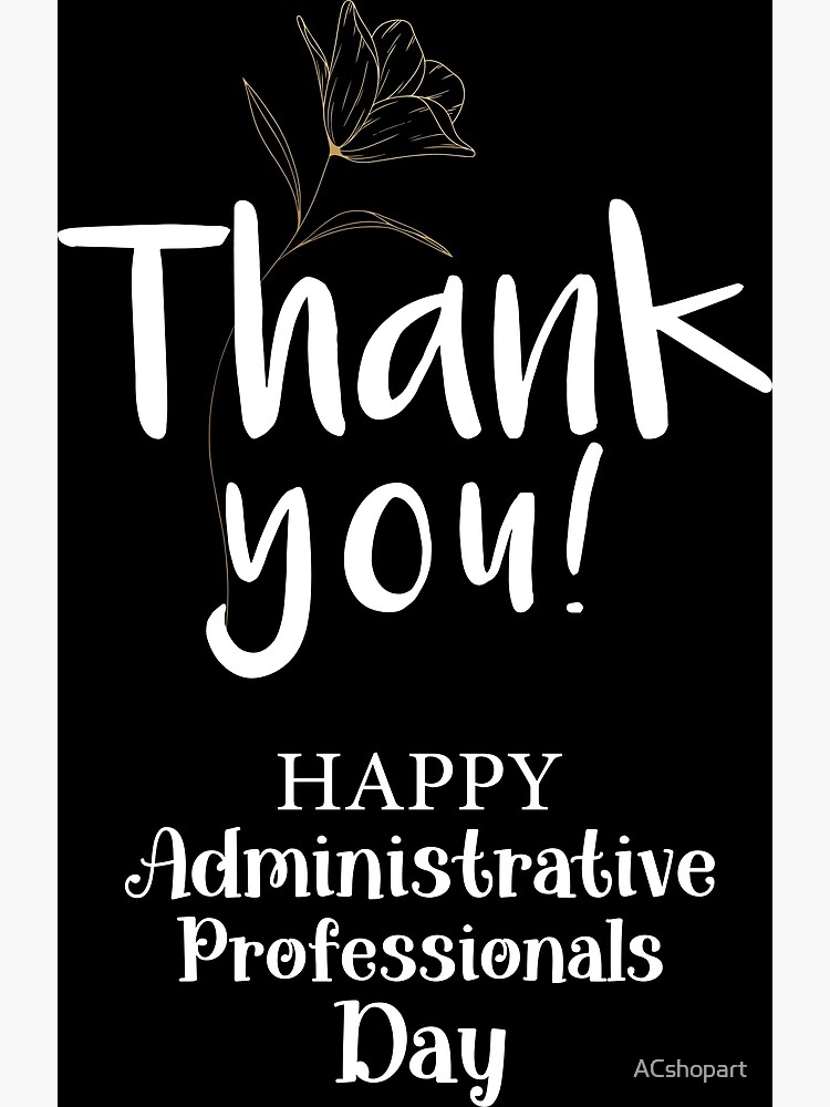 "Administrative Professionals Day Administrative Assistants Day