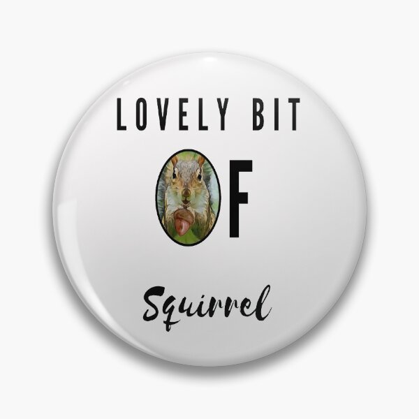 Item preview, Lovely Bit Of Squirrel designed and sold by Danyell369.