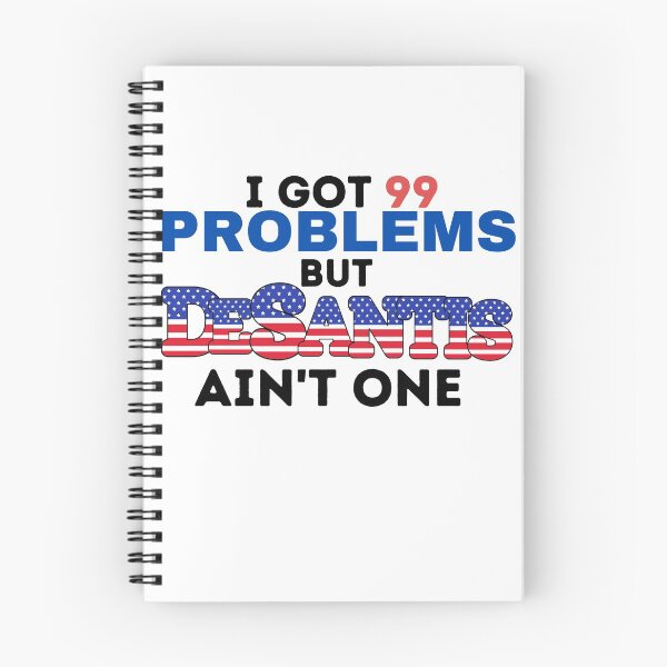 Item preview, I got 99 problems but DeSantis ain't one! designed and sold by danaJG.