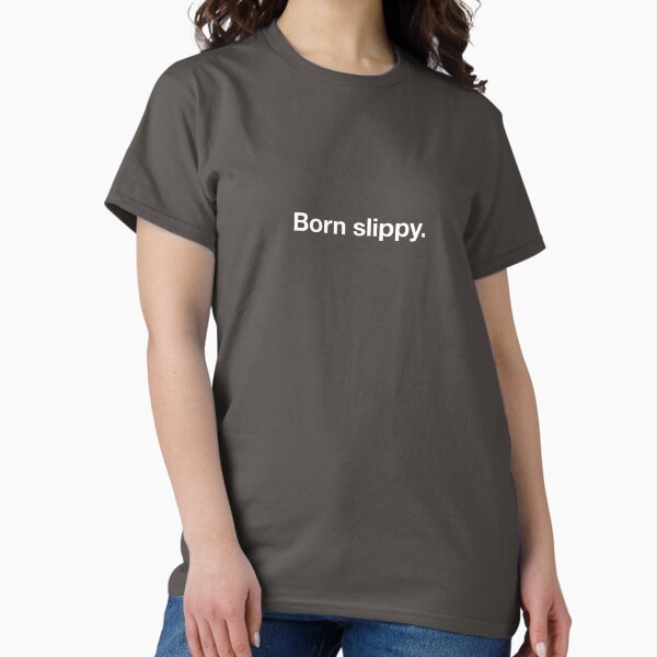 Born Slippy T-Shirts for Sale | Redbubble