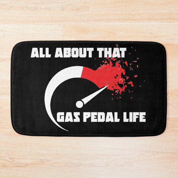 Item preview, All About That Gas Pedal Life - White designed and sold by RoadRashPerf.