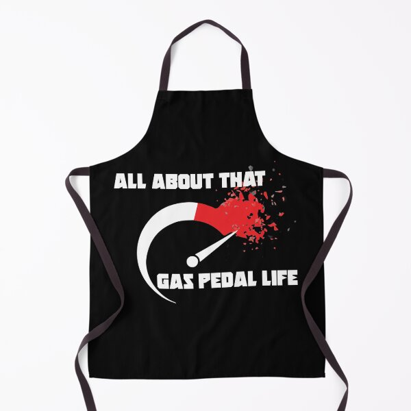 Item preview, All About That Gas Pedal Life - White designed and sold by RoadRashPerf.