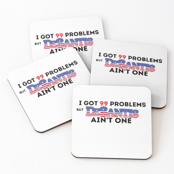 Item preview, I got 99 problems but DeSantis ain't one! designed and sold by danaJG.