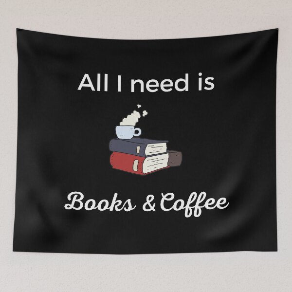 Item preview, All I Need Is Books And Coffee Coffee Is All That I Need designed and sold by Johan Liebert.