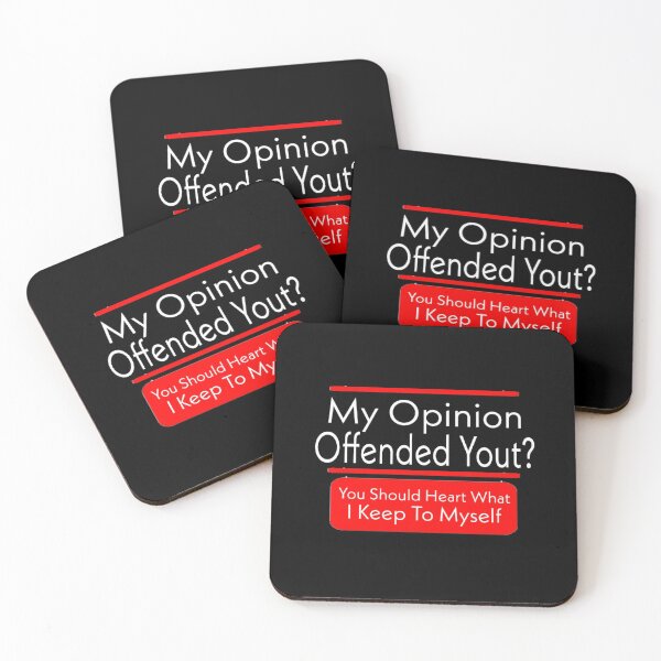 Item preview, My Opinion Offended You You Should Hear What I Keep To Myself. designed and sold by medbouk1.