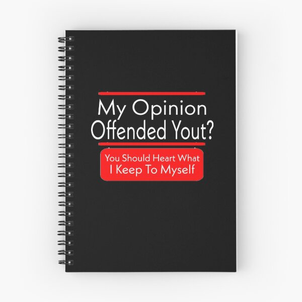 Item preview, My Opinion Offended You You Should Hear What I Keep To Myself. designed and sold by medbouk1.