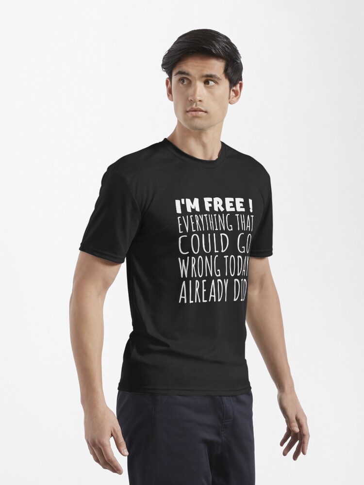 Active T-Shirt, I am free today - whtxt designed and sold by reIntegration