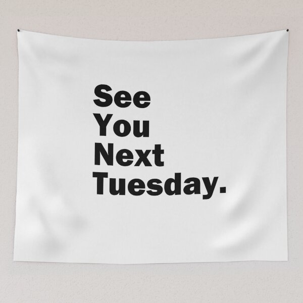 Item preview, Funny Inappropriate See You Next Tuesday Mens Humor  designed and sold by Essetino.