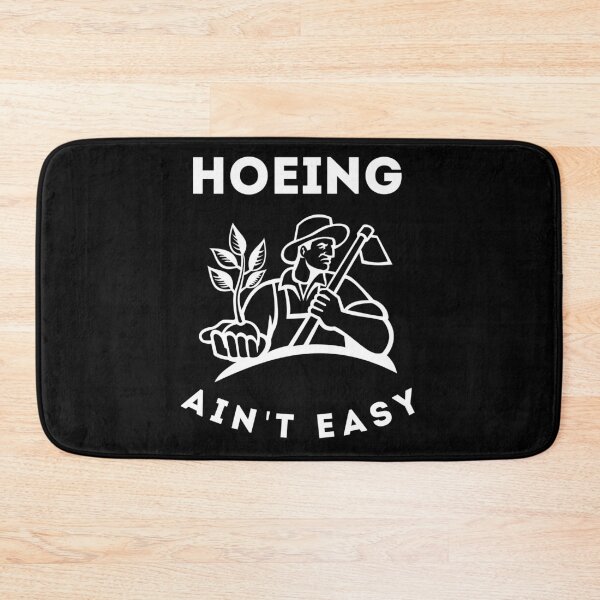 Item preview, Hoeing Aint Easy - Funny Gardening Saying designed and sold by shoppnow1.