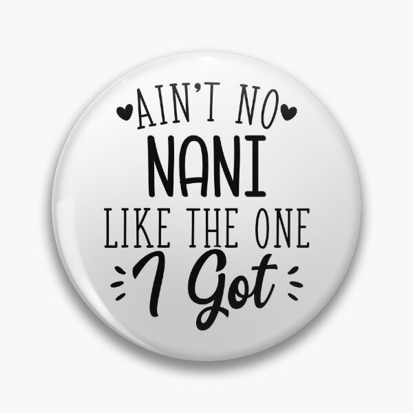 Item preview, Aint No Nani Like The One I Got designed and sold by TheShirtLounge.