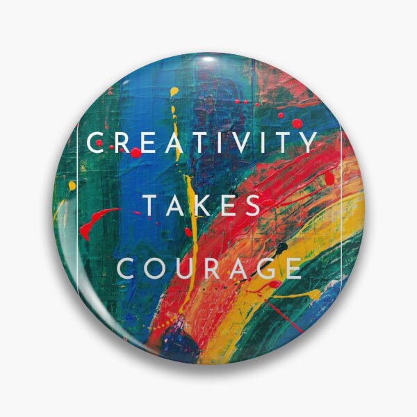 Item preview, Creativity Takes Courage, Colorful Design designed and sold by kubrangle.