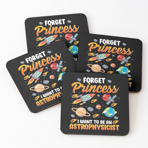 Item preview, Forget Princess I Want To Be An Astrophysicist designed and sold by perfectpresents.