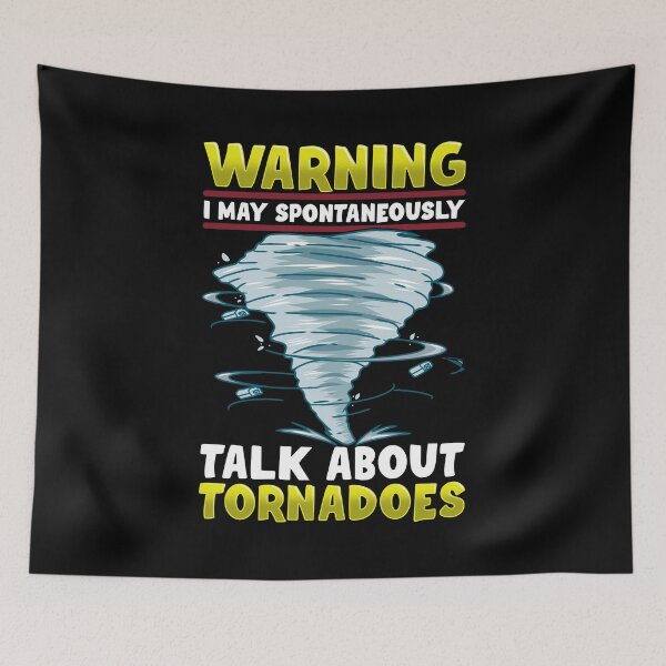 Item preview, Warning I May Spontaneously Talk About Tornadoes designed and sold by perfectpresents.