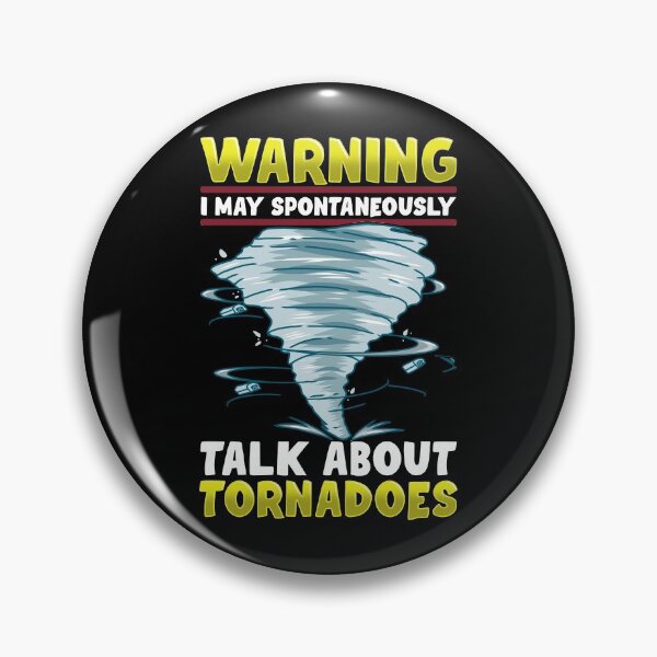 Item preview, Warning I May Spontaneously Talk About Tornadoes designed and sold by perfectpresents.