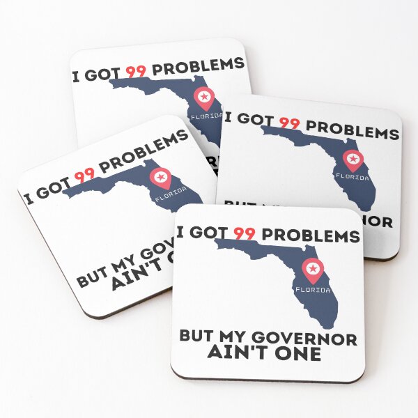 Item preview, I got 99 problems but my Florida Governor ain't one!   designed and sold by danaJG.