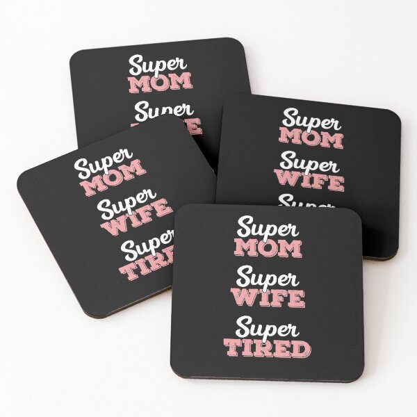 Item preview, Super Mom, Super Wife, Super Tired, Happy Mother's Day designed and sold by ZaydounStark.
