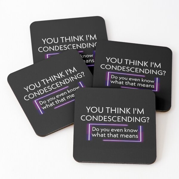 Item preview, you think i'm condescending?do you even know what that means? designed and sold by medbouk1.