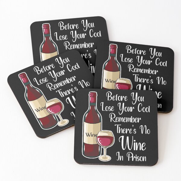 Item preview, Before You Lose Your Cool Remember There's No Wine In Prison designed and sold by TheButtonCrew.