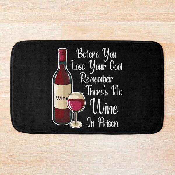 Item preview, Before You Lose Your Cool Remember There's No Wine In Prison designed and sold by TheButtonCrew.