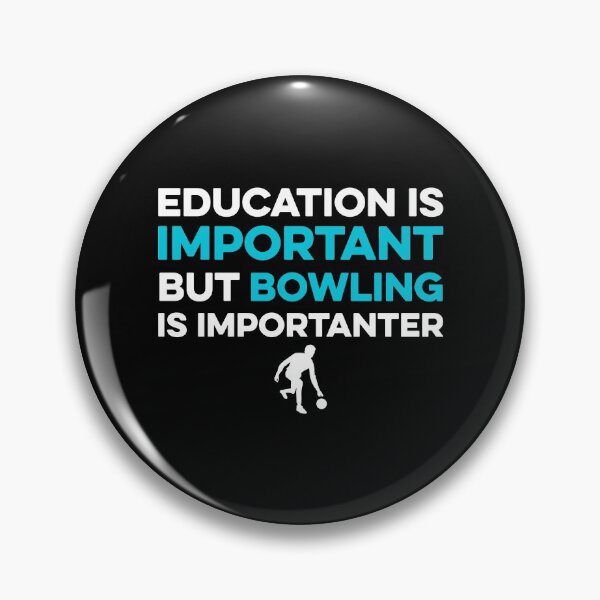 Item preview, EDUCATION IS IMPORTANT BUT BOWLING IS IMPORTANTER designed and sold by TendyTees.
