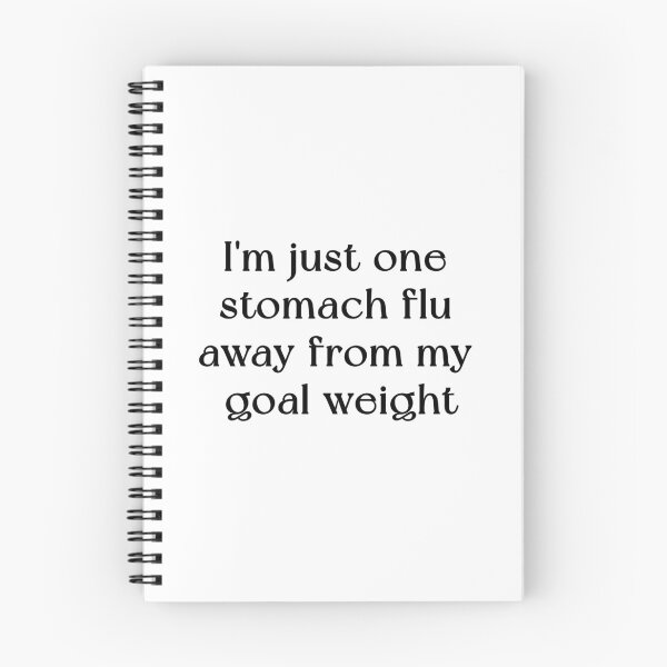 Item preview, One Stomach Flu Away From My Goal Weight designed and sold by RadicalAM.