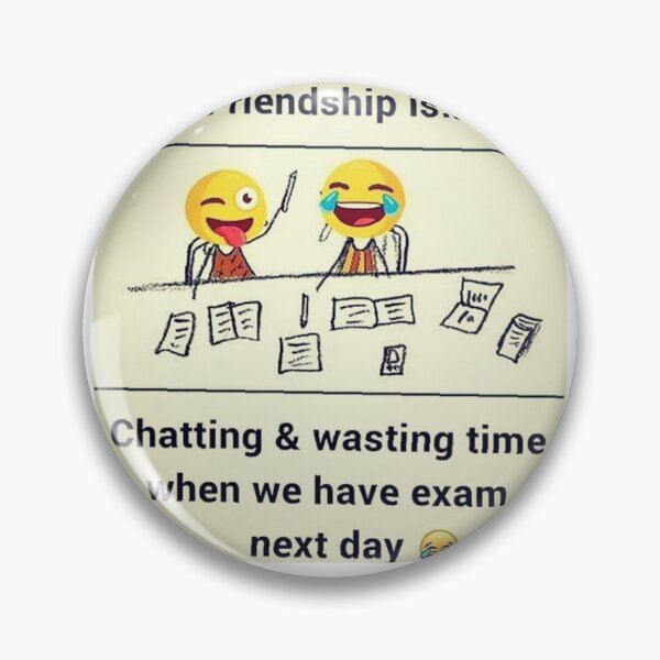 Item preview, Friendship is chatting and wasting time when we have exam next day designed and sold by Peace Cyebukayire.