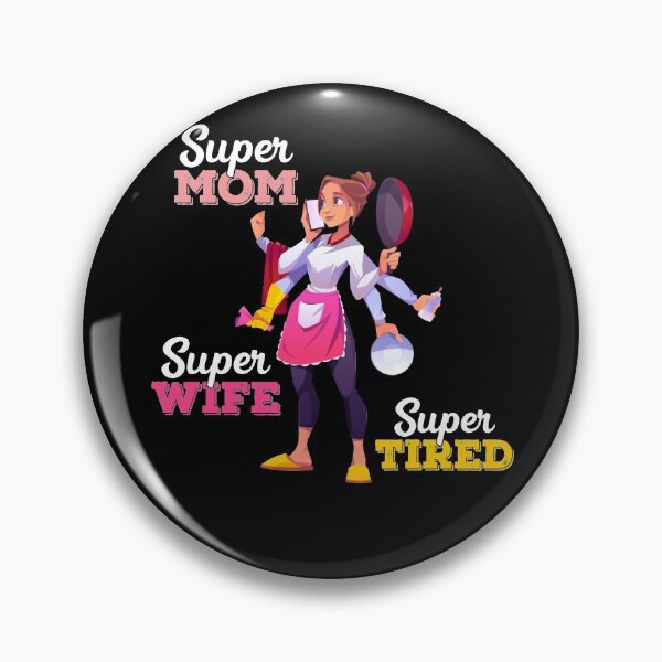 Item preview, Super Mom, Super Wife, Super Tired, Happy Mother's Day designed and sold by ZaydounStark.