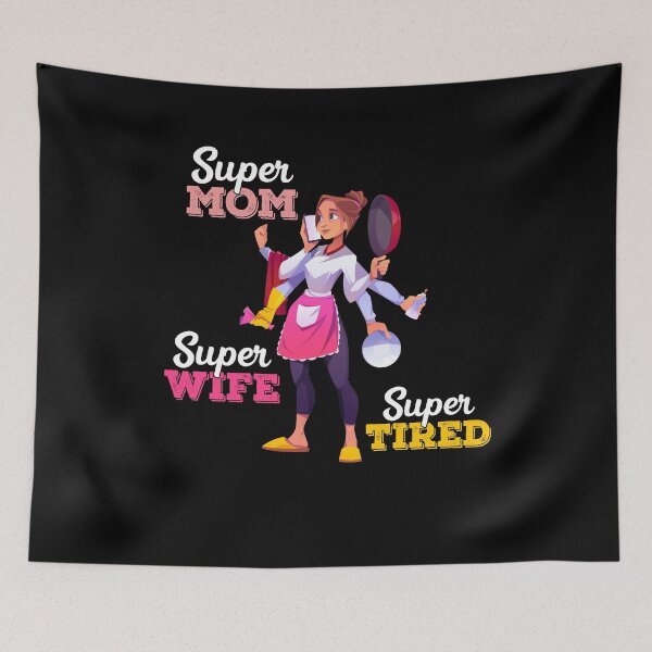 Item preview, Super Mom, Super Wife, Super Tired, Happy Mother's Day designed and sold by ZaydounStark.