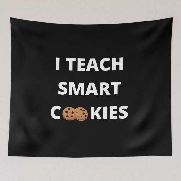 Item preview, I Teach Smart Cookies - Teacher's Funny Quote designed and sold by Ilana Khoshsima.