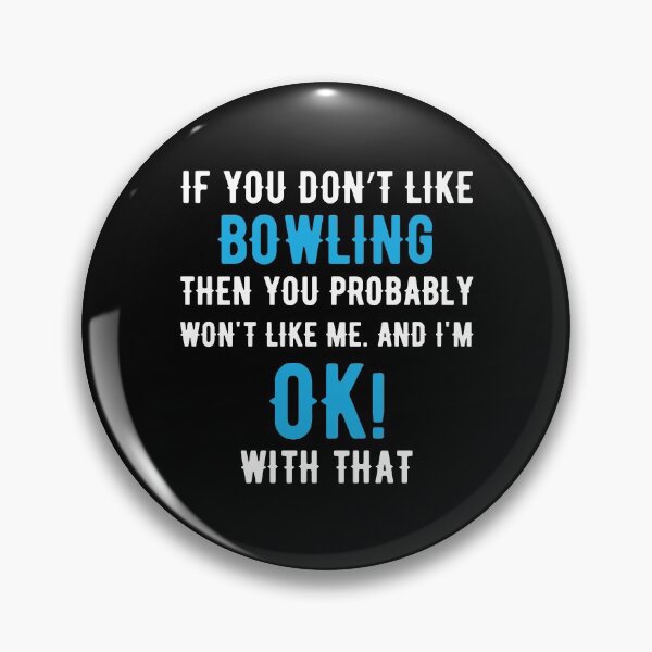 Item preview, If you Don't Like Bowling designed and sold by TendyTees.