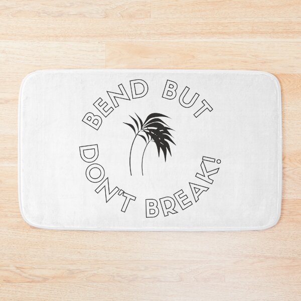 Item preview, Bend But Don't Break! - Positive & Inspirational Message designed and sold by RonVivero.