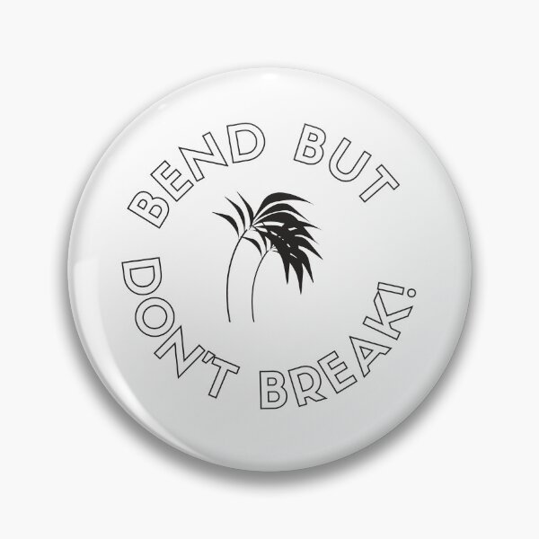 Item preview, Bend But Don't Break! - Positive & Inspirational Message designed and sold by RonVivero.