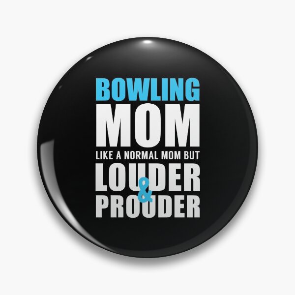Item preview, Bowling Mom Louder and Prouder designed and sold by TendyTees.
