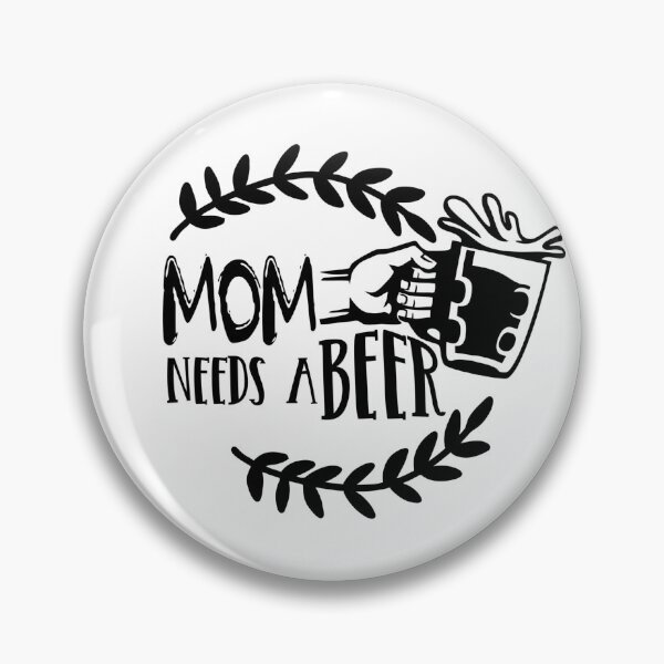 Item preview, Mom needs a beer designed and sold by SasKloset.