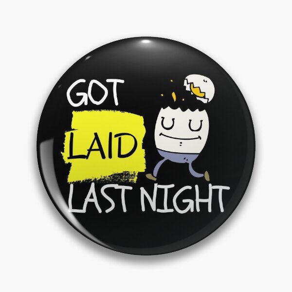 Item preview, Got Laid Last Night - Funny designed and sold by BaldingSnail.