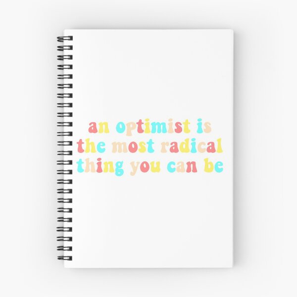 Item preview, an optimist is the most radical thing you can be designed and sold by erinelizabeth2.