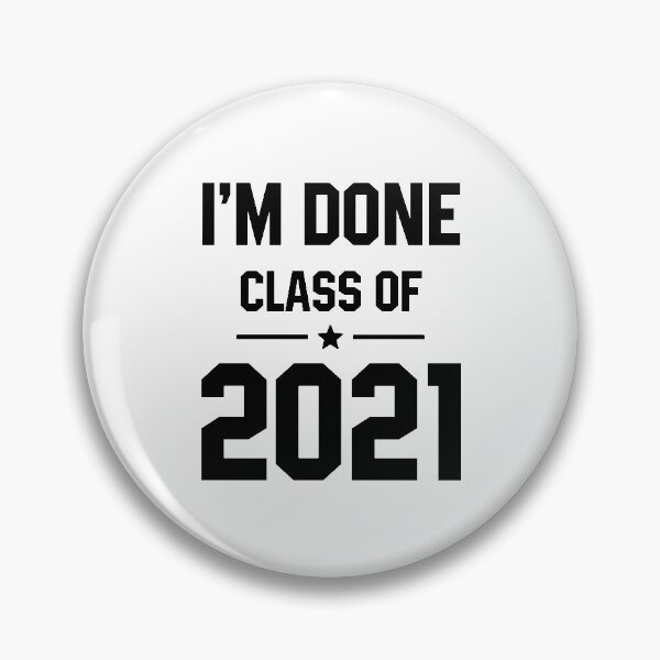 Item preview, I'm Done Class of 2021 - Class Gift designed and sold by DiogoCalheiros.