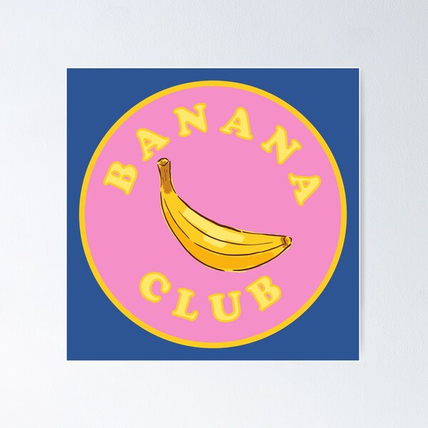 Banana Club - Pink Poster for Sale by MOREDANKMEMES