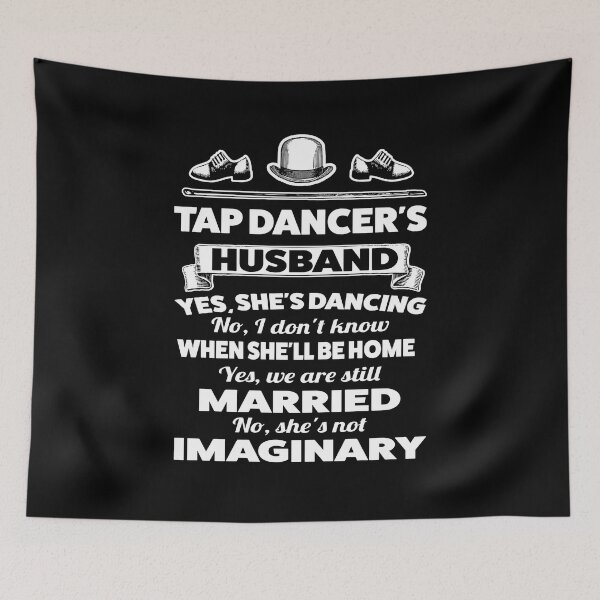 Item preview, Funny Tap dancing gift - Tap dancer's husband  | tap dance related gifts, tap dance student gift, tap dance teacher designed and sold by TAP-DANCE-ART.