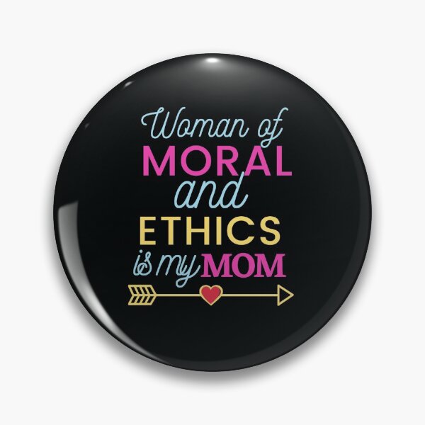 Item preview, Woman of moral ethics,is my mom,happy mothers day, designed and sold by Mammanation.