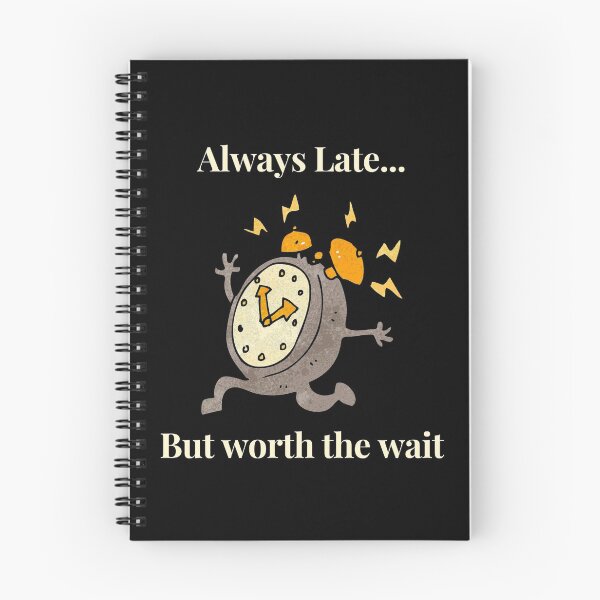 Item preview, Always Late But Worth The Wait designed and sold by Imemewell.