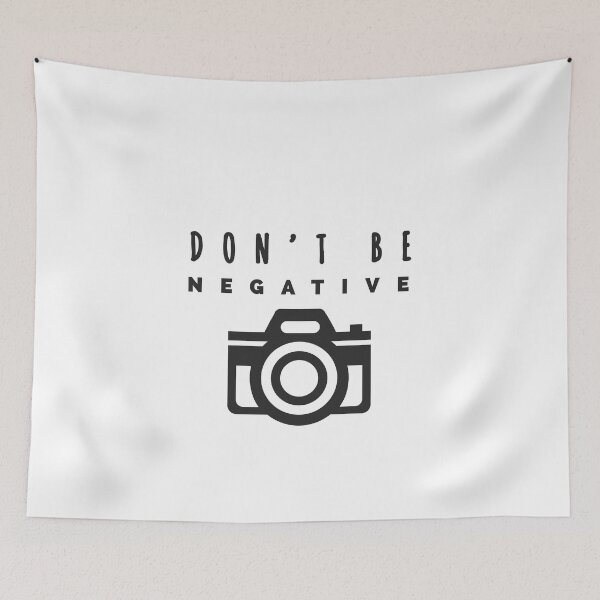 Item preview, Camera life camera don’t be negative negative  designed and sold by Tropical Blood.