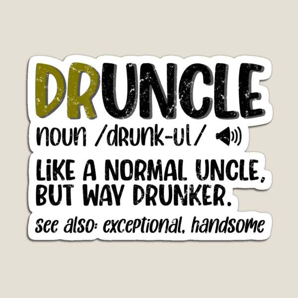 Item preview, Druncle, Funny Uncle Gift designed and sold by FuntasticDez.