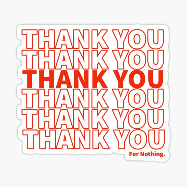 THANK YOU for nothing Sticker
