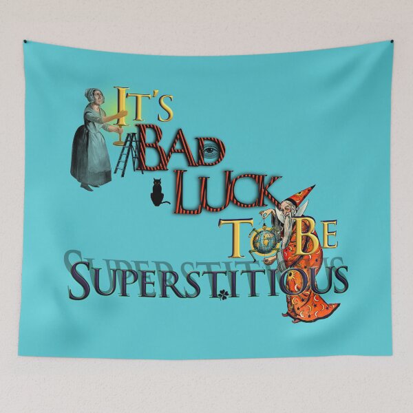 Item preview, It’s Bad Luck To Be Superstitious  designed and sold by dinaaaaaah.