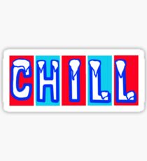 CHILL Sticker